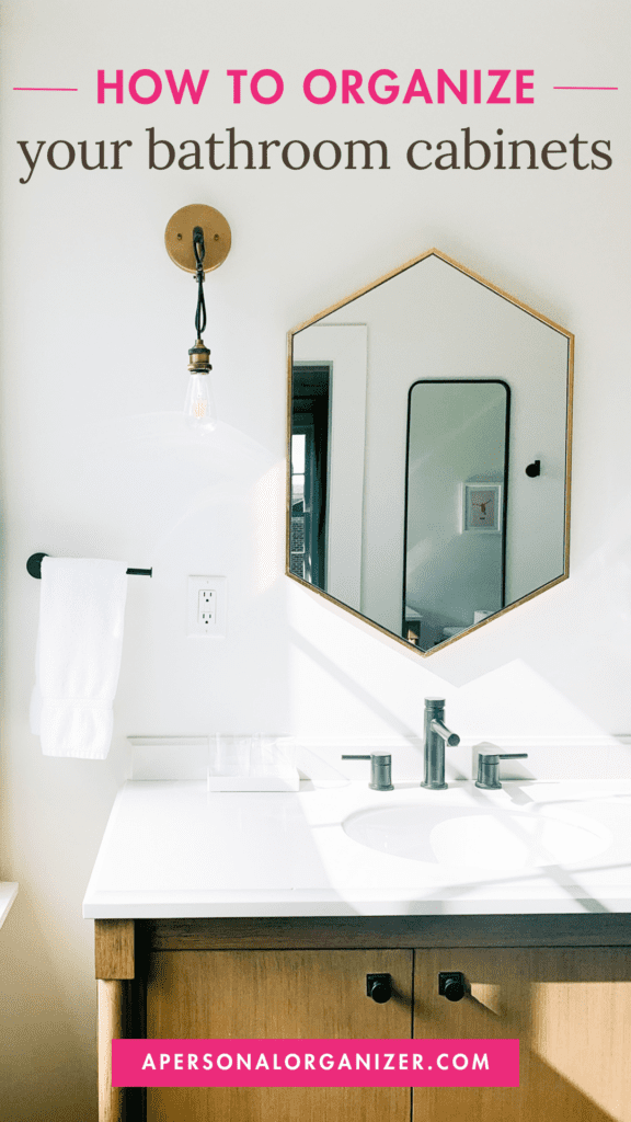 The Organizing Tips and Tools to Organize Your Bathroom Cabinets