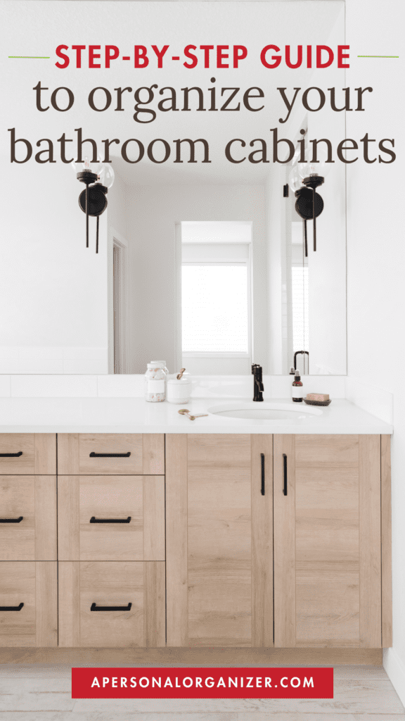 The Organizing Tips and Tools to Organize Your Bathroom Cabinets