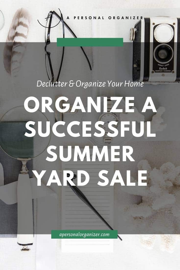 A flyer with the text "Declutter & Organize Your Home: Host a Successful Summer Yard Sale." The background showcases vintage items like a camera, glasses, and feathers. Discover more at apersonalorganizer.com.