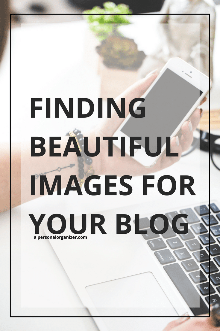 Finding beautiful images for your blog. Finding beautiful images for your blog.