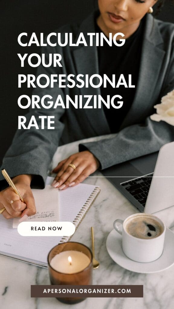 A woman in a gray blazer writes in a notebook at a marble desk with a laptop, candle, and coffee. Text reads: "Calculating your professional organizing rate. Read now. apersonalorganizer.com.