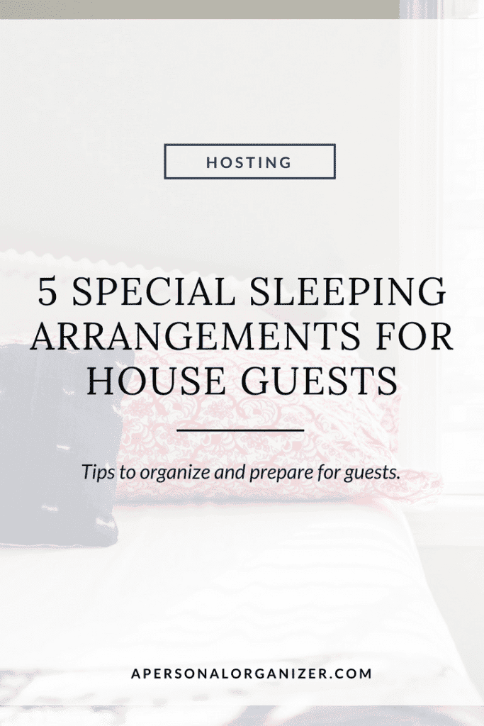 A graphic with the title "5 Special Sleeping Arrangements for House Guests" and a subtitle "Tips to organize and prepare for house guests." The word "HOSTING" is labeled at the top. The background shows a cozy, lightly blurred bedroom scene. The URL "APERSONALORGANIZER.COM" is at the bottom.