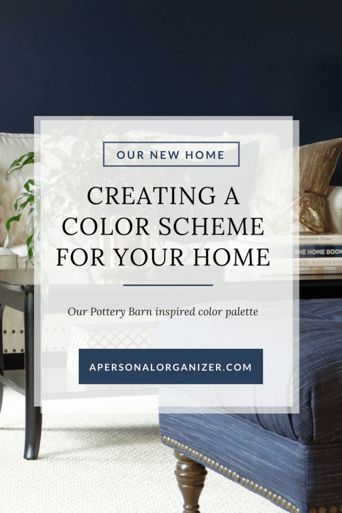 A stylish living room with dark blue walls, featuring a couch with navy blue upholstery and a wooden coffee table. Text overlay reads "Our New Home - Creating a Color Scheme for Your Home - Discover house color schemes interior tips and Pottery Barn inspired palettes at Apersonalorganizer.com".