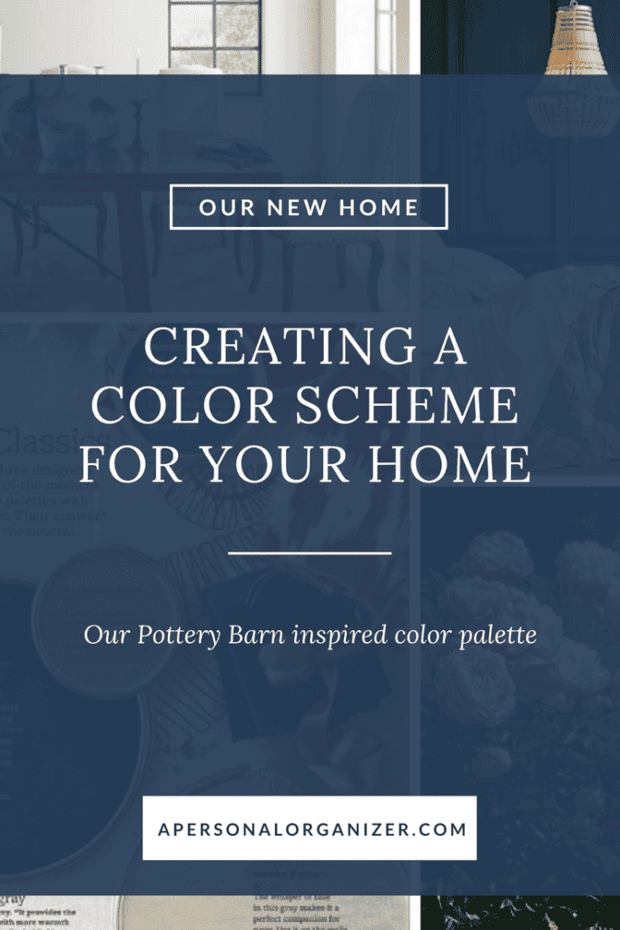 A promotional image with a blue overlay, featuring the text: "OUR NEW HOME - CREATING A COLOR SCHEME FOR YOUR HOME - Our Pottery Barn inspired color palette and whole house color scheme pictures." The website URL "APERSONALORGANIZER.COM" is displayed at the bottom. Interior decor images are faintly seen in the background.