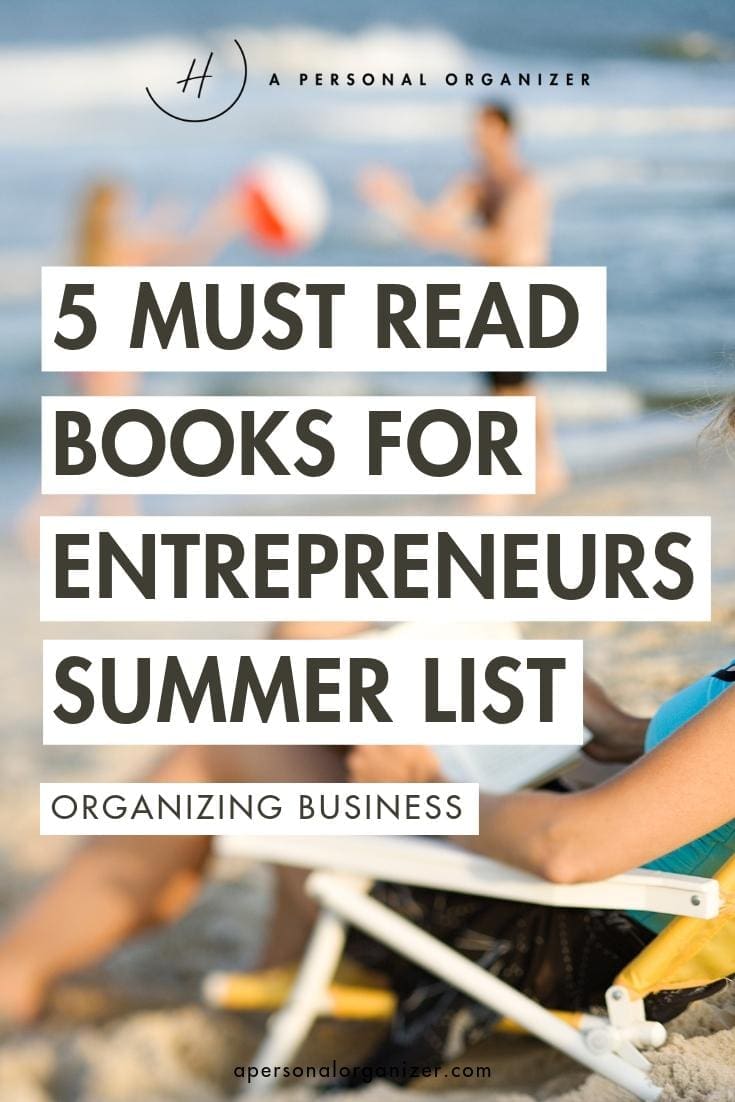 5 Must Read Books For Entrepreneurs - The Summer List. 5 Must Read Books For Entrepreneurs - The Summer List.