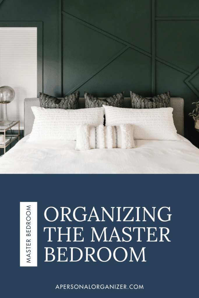 Organizing The Master Bedroom