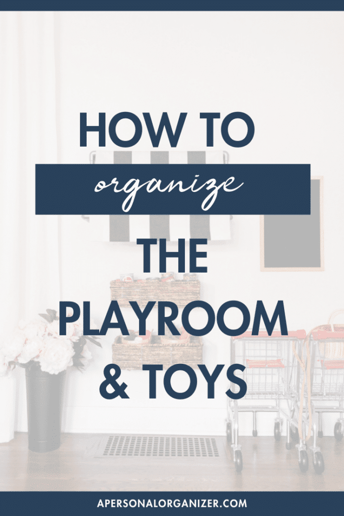 Text overlay on image: "How to organize playrooms & toys." The background showcases a playroom with a storage unit, chalkboard, and toy shopping carts. A vase with flowers is elegantly placed on the left.