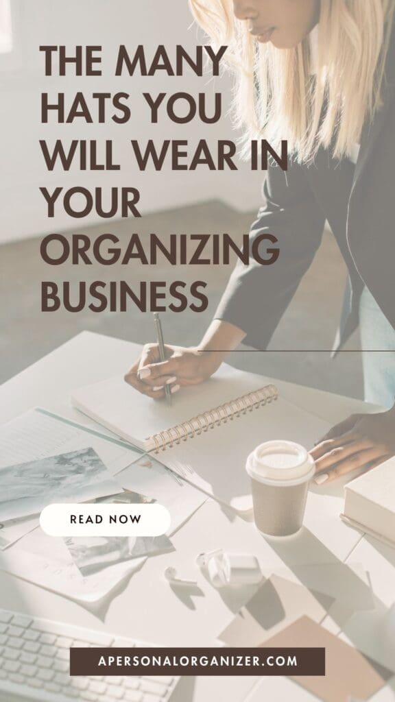 A woman writes in a notebook at a desk with a laptop, coffee cup, phone, and glasses. Text reads: "The many hats you will wear in your organization business. Read now. apersonalorganizer.com".