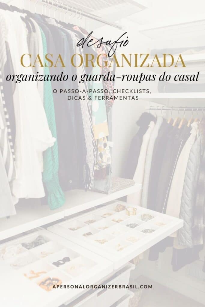 Como organizar guarda roupas casal