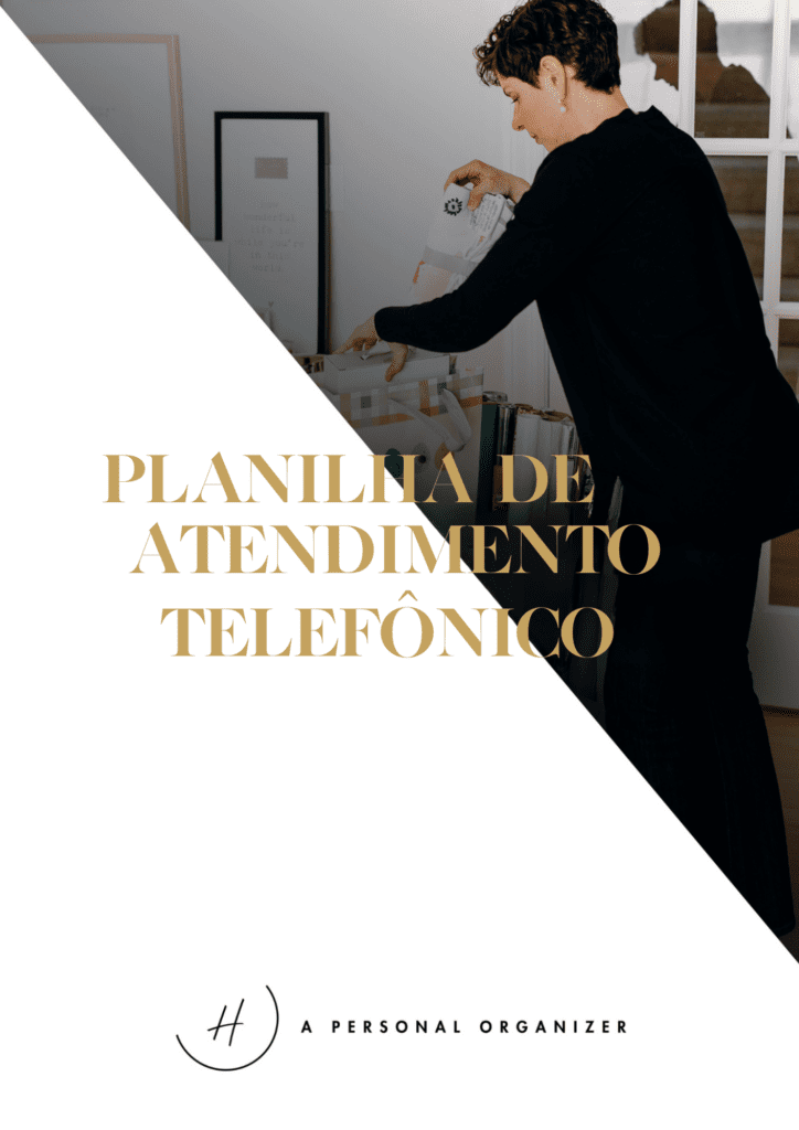 A person organizing papers at a desk labeled "Planilha de Atendimento Telefônico" in gold. The image features a white triangular overlay, with the logo "H A Personal Organizer" at the bottom, suggesting an organized touch akin to Formulários e Modelo de Contrato Para Personal Organizer.