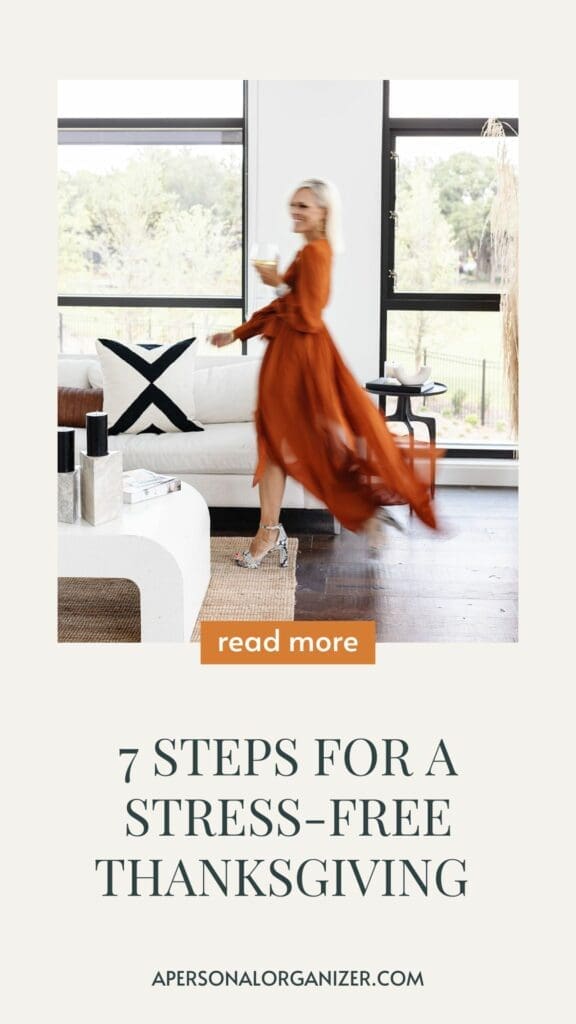 A person in a flowing orange dress walks through a modern living room holding a mug. The text reads "7 Steps for a Stress-Free Thanksgiving" with a "read more" button below. Celebrate Thanksgiving effortlessly with tips from personalorganizer.com, listed at the bottom.