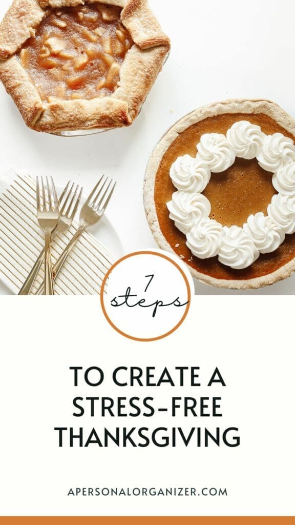 Two pies sit on a white surface: an apple pie with a rustic crust and a pumpkin pie topped with whipped cream. Three forks rest on striped napkins. Text reads, "7 steps to create a stress-free Thanksgiving" with a website link below. Perfect for your Thanksgiving gathering.