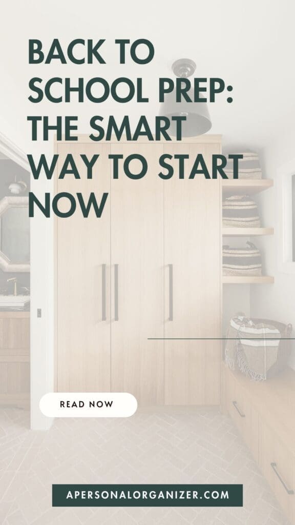 A tidy closet with wooden cabinets, neatly folded towels, and a small seating area creates the perfect back to school prep zone. Text overlay reads: "Back to School Prep: The Smart Way to Start Now. Read Now. apersonalorganizer.com.