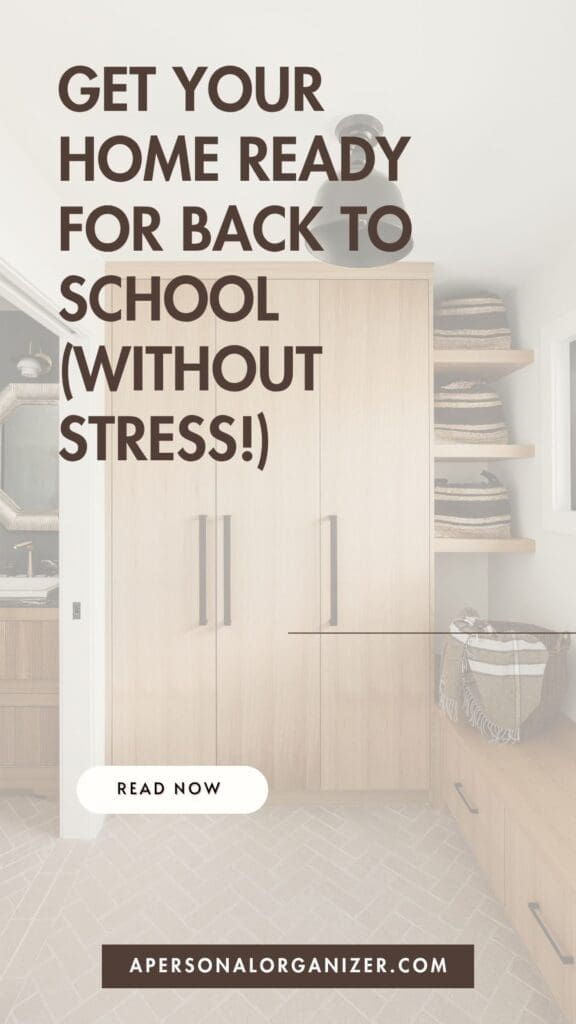 A bright, organized mudroom with wooden cabinets, shelves with folded blankets, and a bench. Large text reads, "Get your home Back to School ready (without stress!)." Button below says "Read Now.