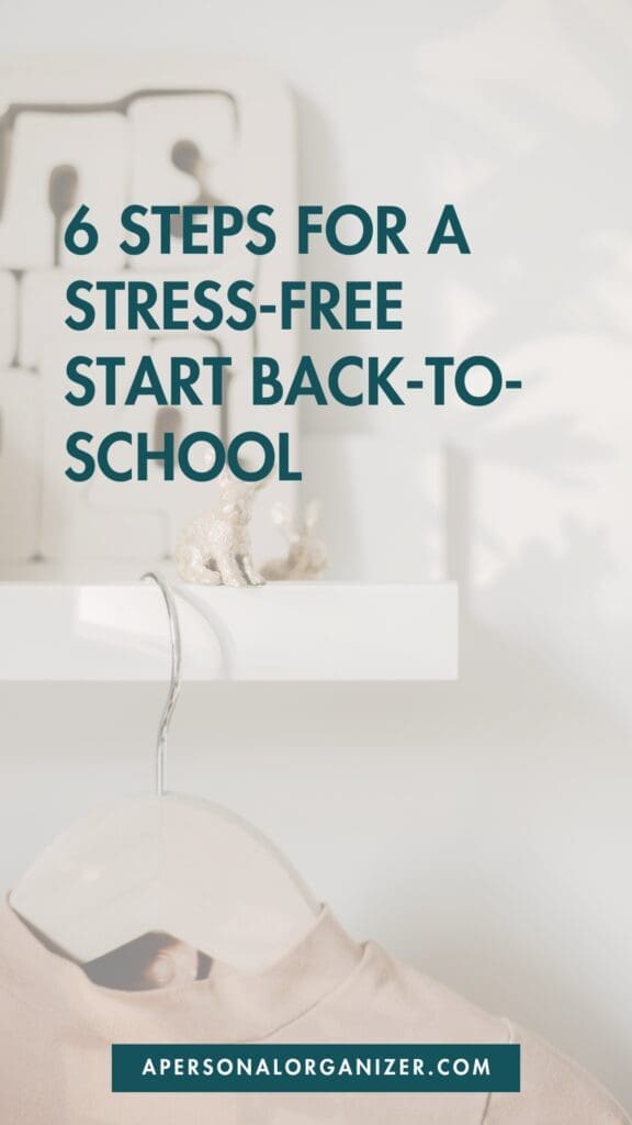 A minimal closet scene with a white shelf holding small decorative items, a hanger with a beige shirt, and text that reads, "6 Steps for a Stress-Free Back to School To Do List" with a website link at the bottom.