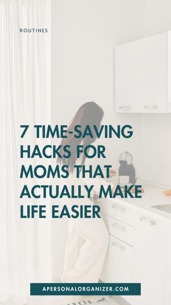 A woman in light clothes stands in a bright, modern kitchen next to a coffee maker. Overlaid text reads: "7 Time-Saving Hacks for Moms That Actually Make Life Easier—discover essential time saving hacks for moms.