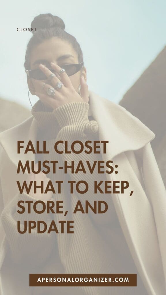 A stylish woman in sunglasses and a beige coat covers her mouth with her hand. Text on the image reads, “Fall Closet Must-Haves: Fall Outfit Ideas—What to Keep, Store, and Update. apersonalorganizer.com.”.