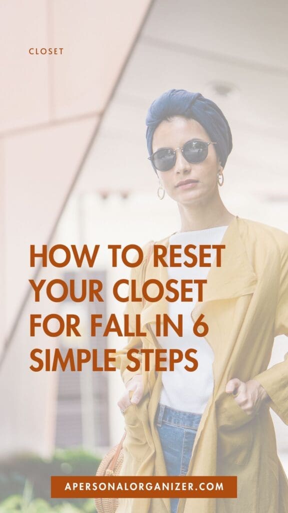 A stylish woman in sunglasses and a headscarf stands confidently. Overlaid text reads, "How to reset your closet for fall in 6 simple steps & discover fresh Fall Outfit Ideas." Website link "apersonalorganizer.com" appears at the bottom.