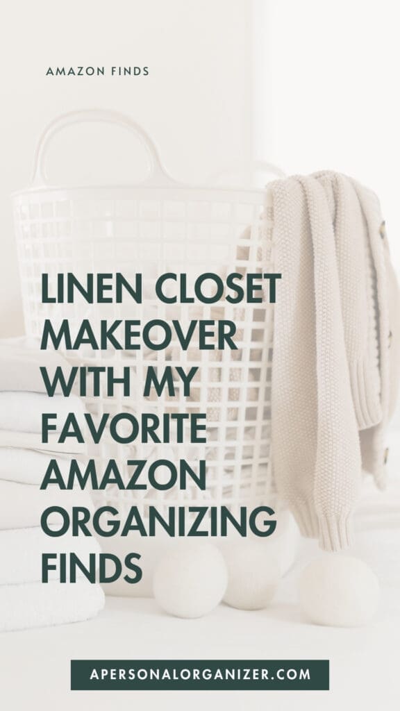 A white laundry basket with folded towels and wool dryer balls beside it. Text reads: "Linen Closet Makeover With My Favorite Amazon Organizing Finds." Website: apersonalorganizer.com.
