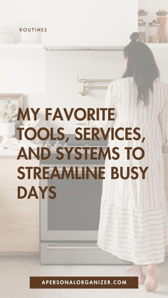 A woman in a striped dress stands in a modern kitchen. Overlaid text reads, "My favorite tools, services, and time saving hacks for moms to streamline busy days." Website: apersonalorganizer.com. The atmosphere is calm and organized.