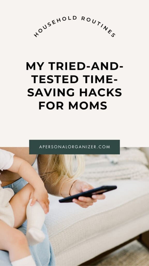 A woman sits on a couch with a child on her lap, holding a smartphone. Text above reads: "Household Routines. My Tried-and-Tested Time Saving Hacks for Moms." The website apersonalorganizer.com is displayed below.