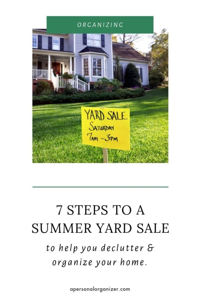 7 steps to organize a summer yard sale to declutter and organize your home for back to school time! Organize a summer yard sale to clean out your rooms and garage and earn you dollars for those back to school supplies and clothing that your kids need as you prepare your kids to return to school!