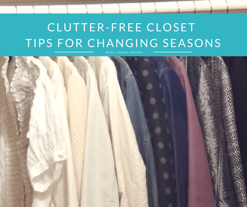 A row of clothes hanging neatly in a clutter-free closet, featuring a range of garments including white blouses, patterned tops, and jackets. The image has a text overlay that reads "Clutter-Free Closet Tips for Changing Seasons" and is attributed to Helena, a personal organizer.