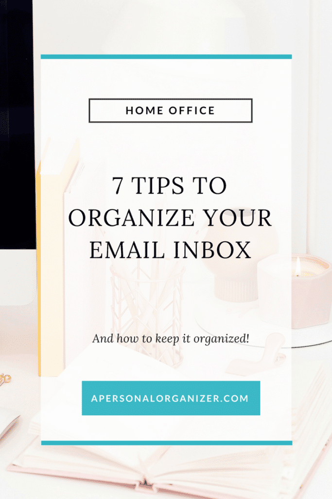 7 tips to organize your email inbox and keep it organized. 7 tips to organize your email inbox and keep it organized.