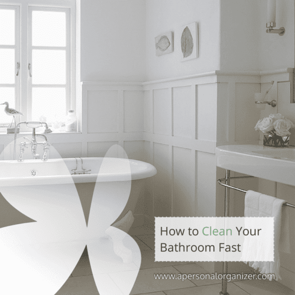 How to Clean Your Bathroom Fast | A Personal Organizer