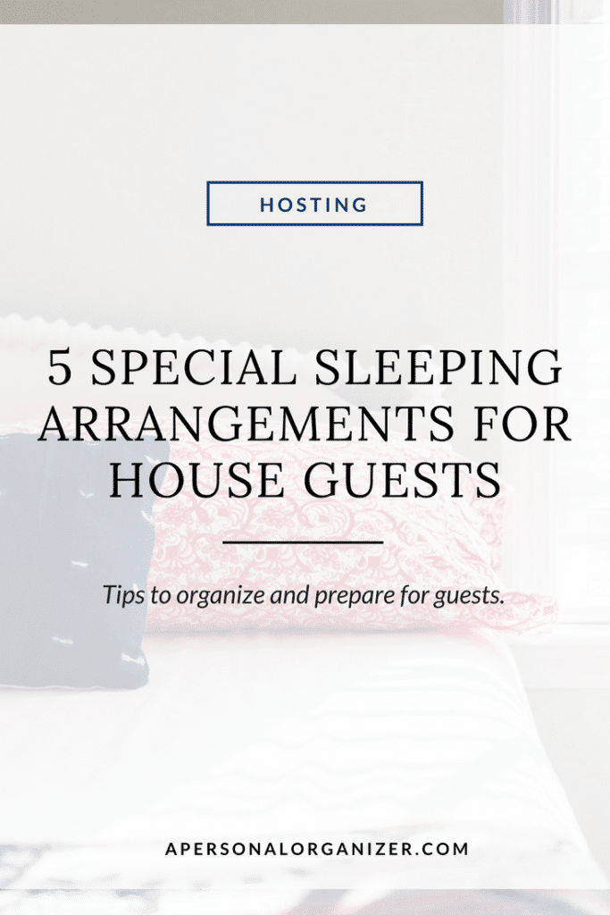 A graphic with the title "5 Special Sleeping Arrangements for House Guests" and a subtitle "Tips to organize and prepare for house guests." The word "HOSTING" is labeled at the top. The background shows a cozy, lightly blurred bedroom scene. The URL "APERSONALORGANIZER.COM" is at the bottom.