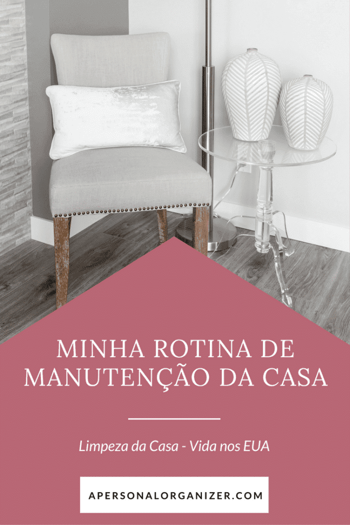 Minha rotina de limpeza da casa - Vida nos EUA