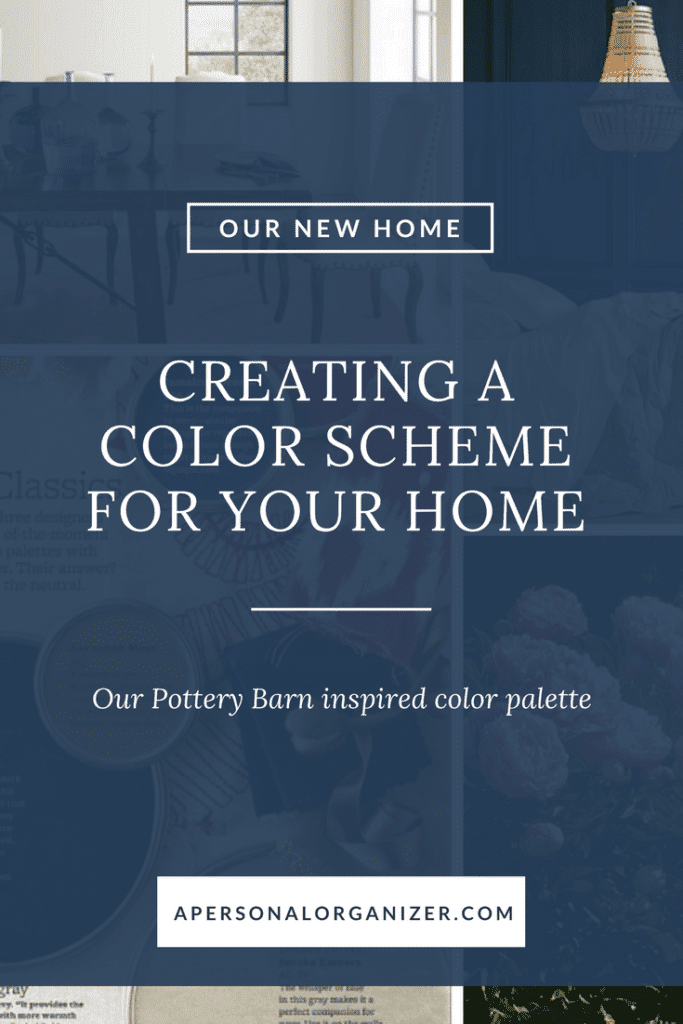 A promotional image with a blue overlay, featuring the text: "OUR NEW HOME - CREATING A COLOR SCHEME FOR YOUR HOME - Our Pottery Barn inspired color palette and whole house color scheme pictures." The website URL "APERSONALORGANIZER.COM" is displayed at the bottom. Interior decor images are faintly seen in the background.