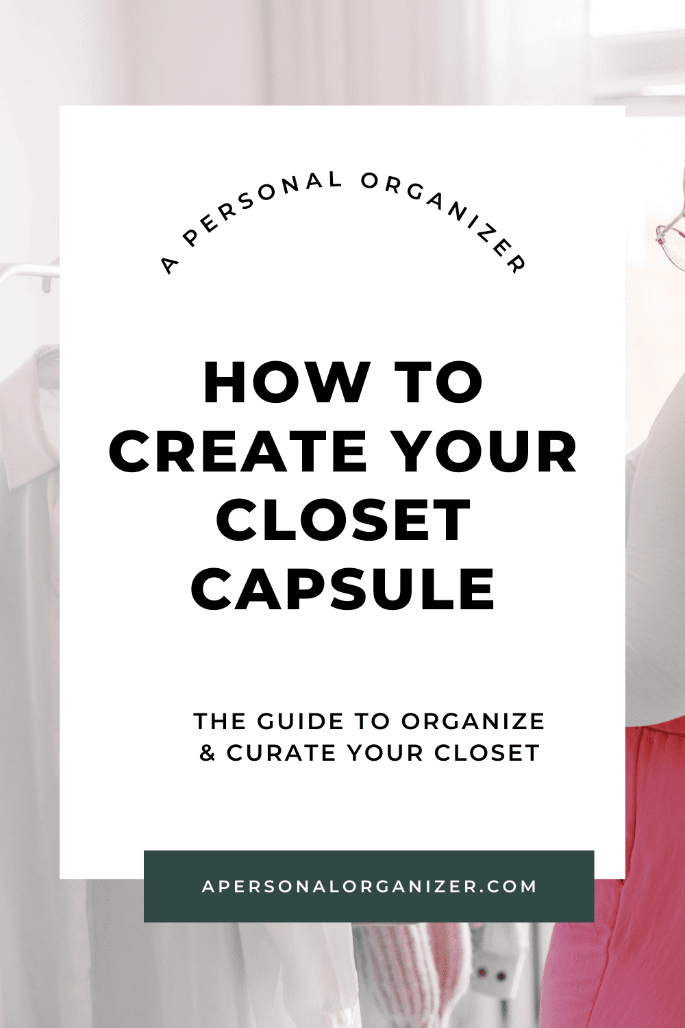 The Closet Capsule Wardrobe Guide